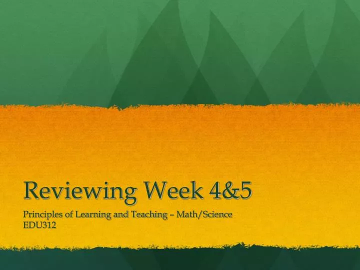 reviewing week 4 5