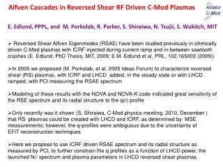 E. Edlund , PPPL, and M. Porkolab, R . Parker, S. Shiraiwa , N. Tsujii , S . Wukitch , MIT