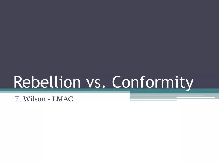 rebellion vs conformity