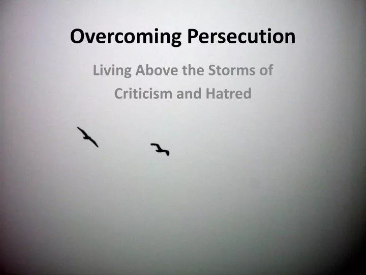 overcoming persecution