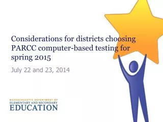 Considerations for districts choosing PARCC computer-based testing for spring 2015