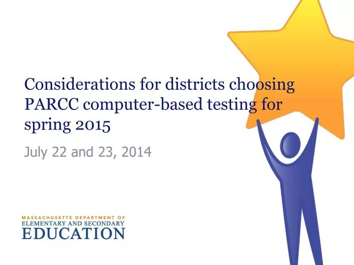 considerations for districts choosing parcc computer based testing for spring 2015