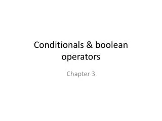 Conditionals &amp; boolean operators