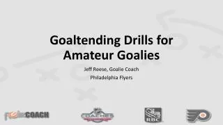 Goaltending Drills for Amateur Goalies