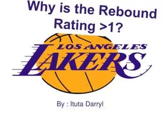 Why is the Rebound Rating &gt;1?