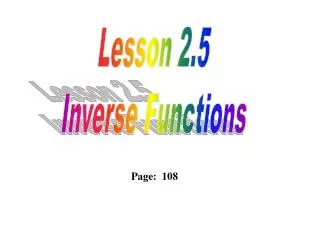 Lesson 2.5 Inverse Functions