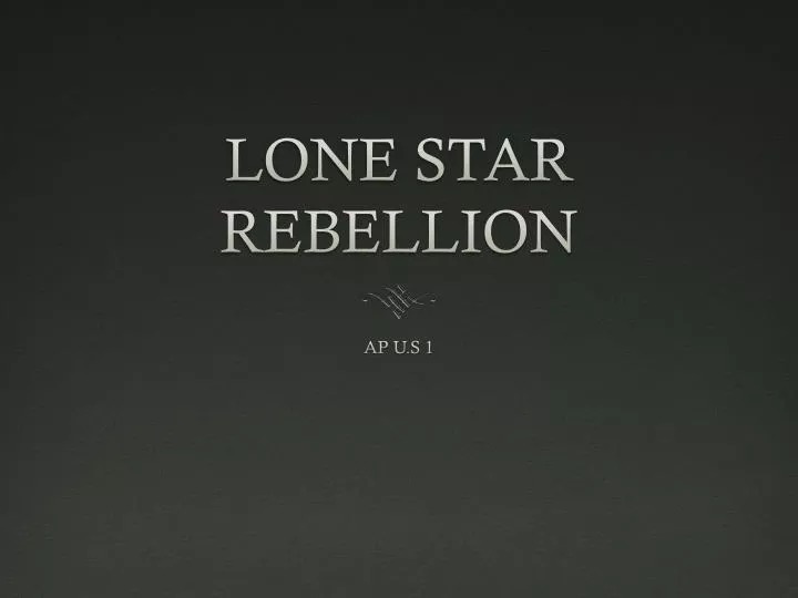 lone star rebellion