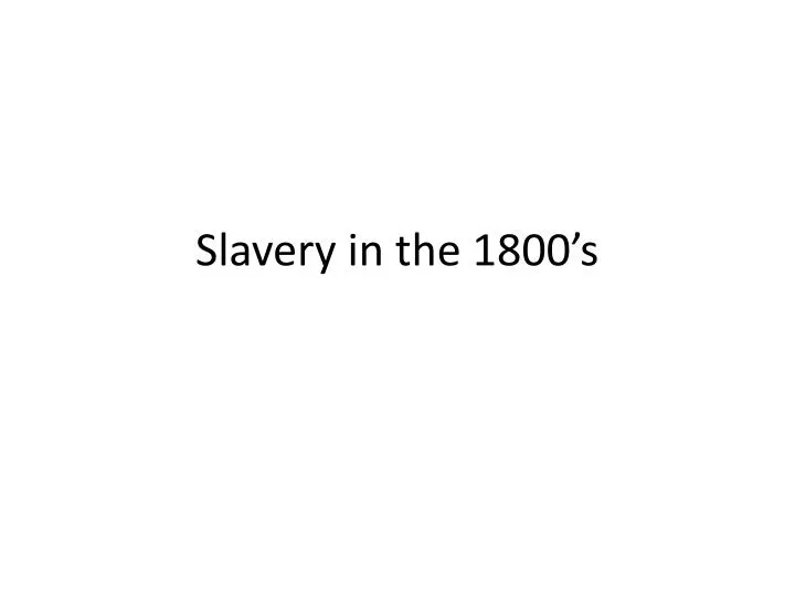slavery in the 1800 s