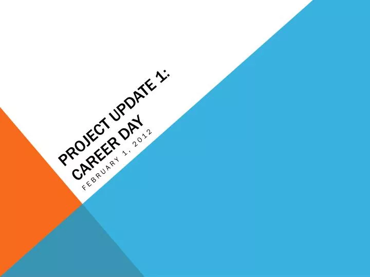project update 1 career day