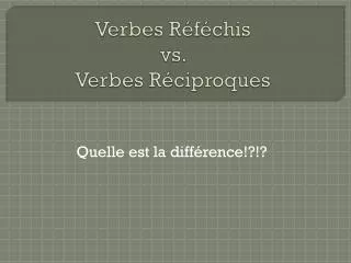 verbes r f chis vs verbes r ciproques