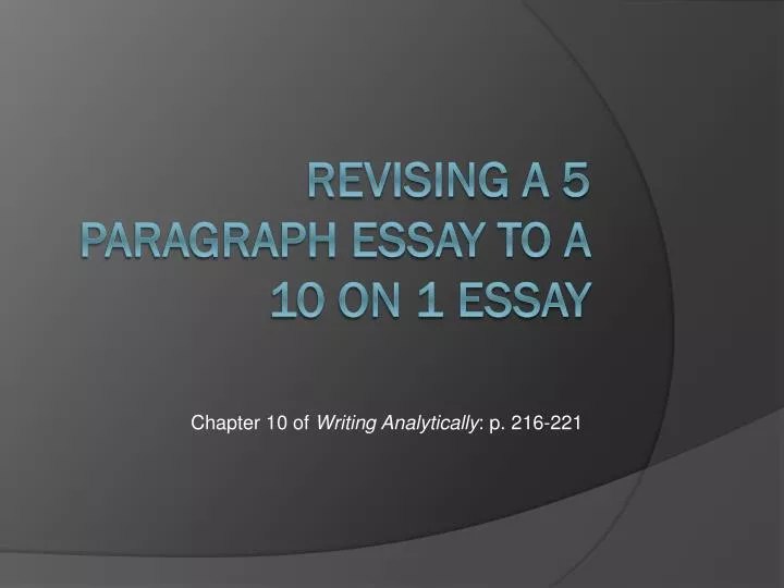 revising a 5 paragraph essay to a 10 on 1 essay