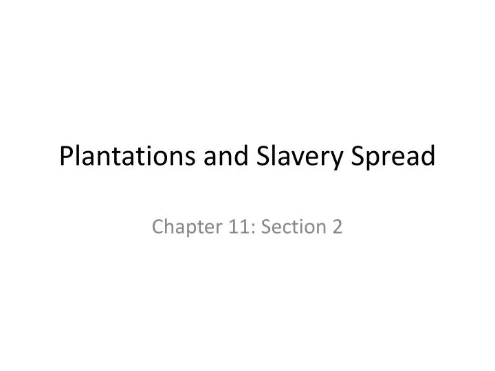 plantations and slavery spread