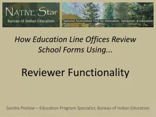 How Education Line Offices Review School Forms Using... Reviewer Functionality