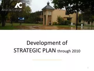 Development of STRATEGIC PLAN through 2010