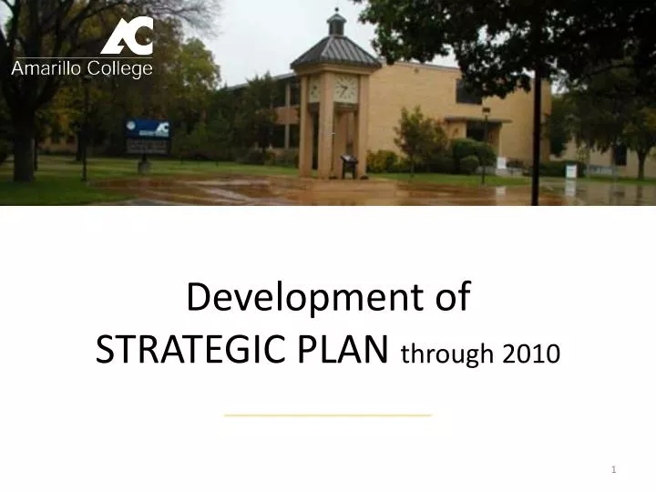 development of strategic plan through 2010