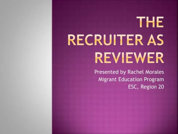 the recruiter as reviewer
