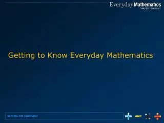 Getting to Know Everyday Mathematics