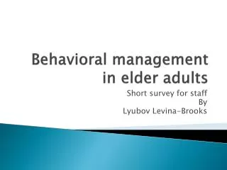 Behavioral management in elder adults