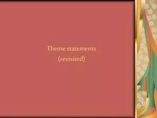Theme statements (revisited)
