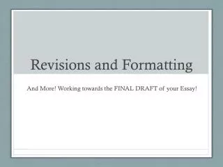 Revisions and Formatting