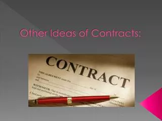 Other Ideas of Contracts:
