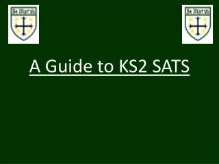 A Guide to KS2 SATS