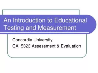 An Introduction to Educational Testing and Measurement