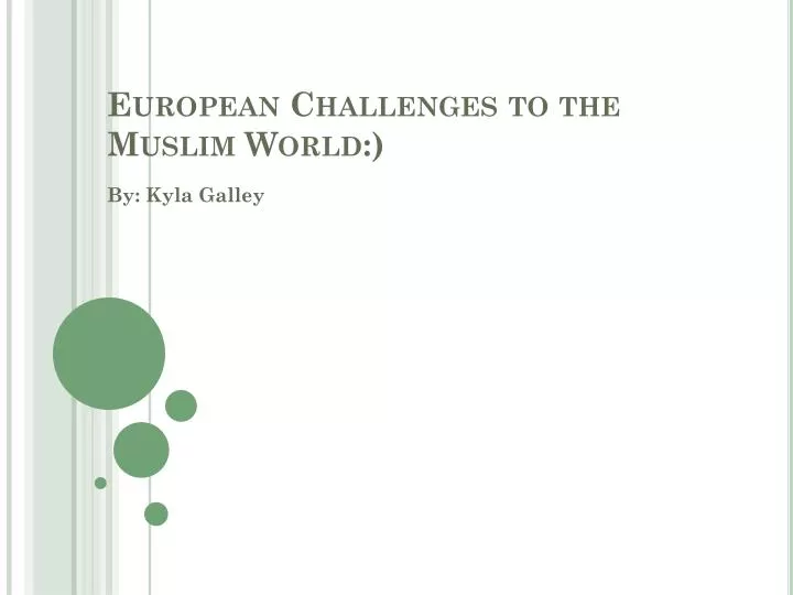european challenges to the muslim world