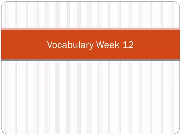vocabulary week 12