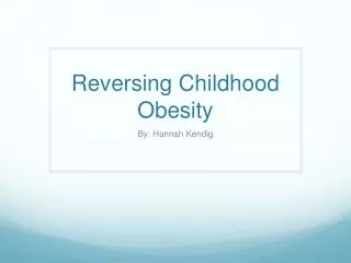 Reversing Childhood Obesity