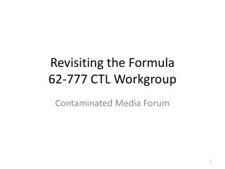 Revisiting the Formula 62-777 CTL Workgroup