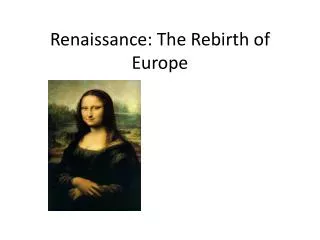 Renaissance: The Rebirth of Europe