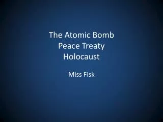 The Atomic Bomb Peace Treaty Holocaust
