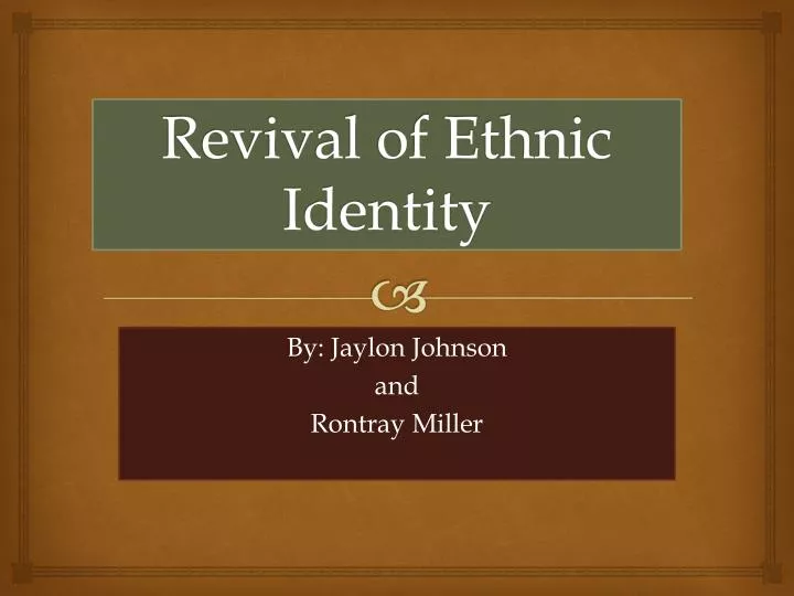revival of ethnic identity