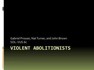 Violent Abolitionists