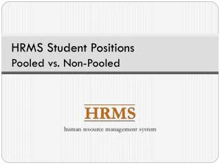 HRMS Student Positions Pooled vs. Non-Pooled