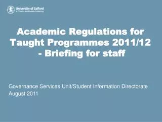 Academic Regulations for Taught Programmes 2011/12 - Briefing for staff