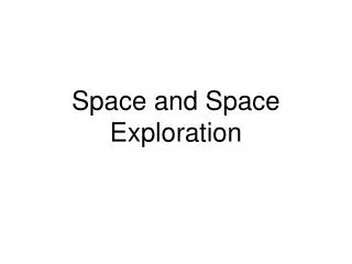 Space and Space Exploration