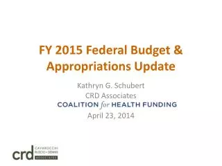 FY 2015 Federal Budget &amp; Appropriations Update