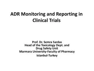 ADR Monitoring and Reporting in Clinical Trials