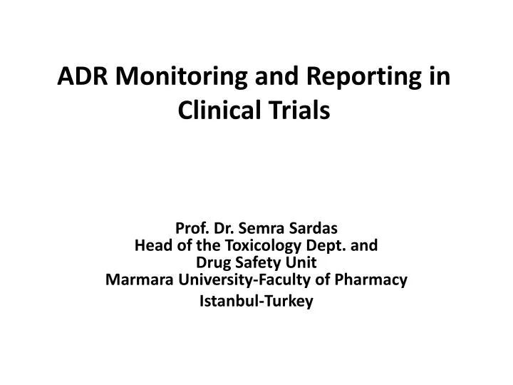 adr monitoring and reporting in clinical trials