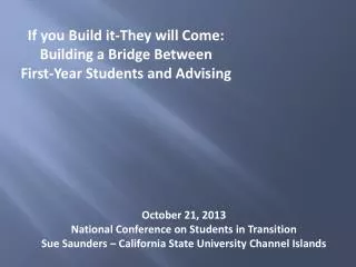 If you Build it-They will Come: Building a Bridge Between First-Year Students and Advising