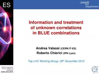 Information and treatment of unknown correlations in BLUE combinations