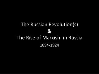 The Russian Revolution(s) &amp; The Rise of Marxism in Russia