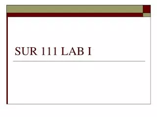 SUR 111 LAB I