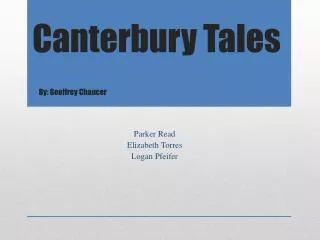 Canterbury Tales By: Geoffrey Chaucer