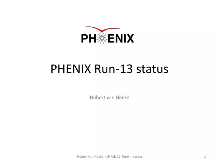 phenix run 13 status