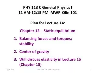 PHY 113 C General Physics I 11 AM-12:15 PM MWF Olin 101 Plan for Lecture 14: