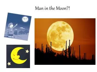 Man in the Moon?!