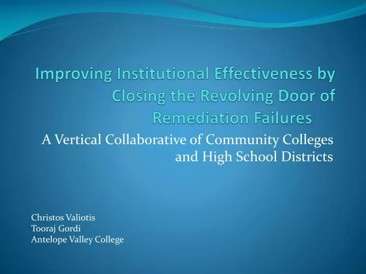 improving institutional effectiveness by closing the revolving door of remediation failures